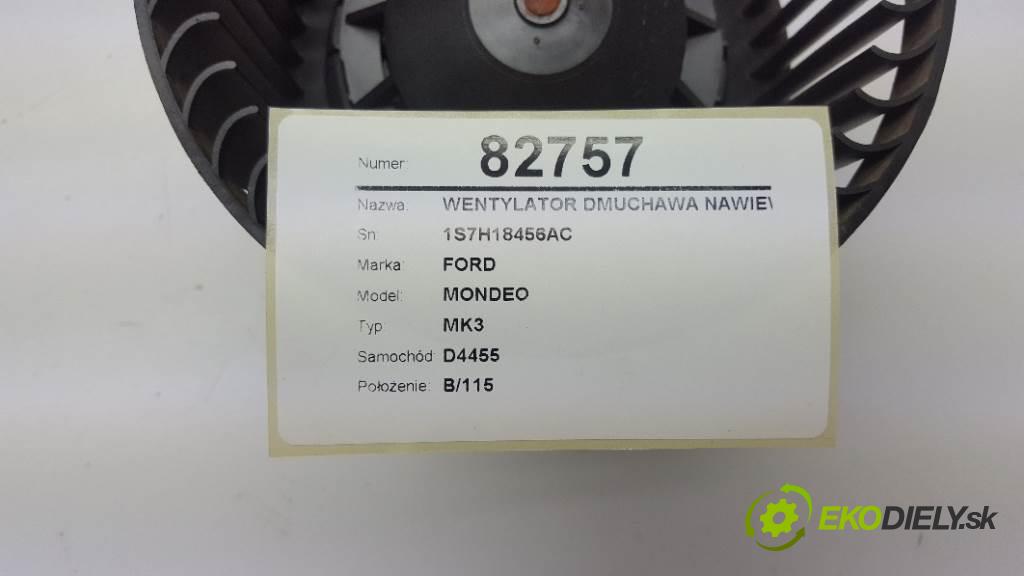 FORD MONDEO MK3 2002 92kW MK3 1798 Ventilátor ventilátor kúrenia 1S7H18456AC (Ventilátory kúrenia)