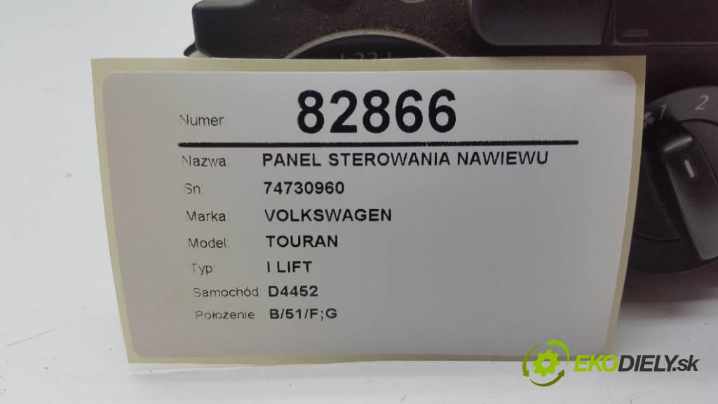 VOLKSWAGEN TOURAN I LIFT 2008 77KW I LIFT 1896 Panel ovládania kúrenia 74730960 (Prepínače, spínače, tlačidlá a ovládače kúrenia)