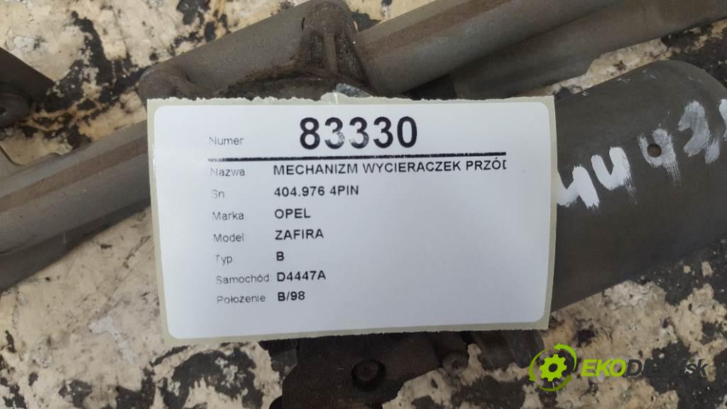 OPEL ZAFIRA B 2007 0 kW B 0 Mechanizmus stieračov predný 404.976 4PIN (Motorčeky stieračov predné)