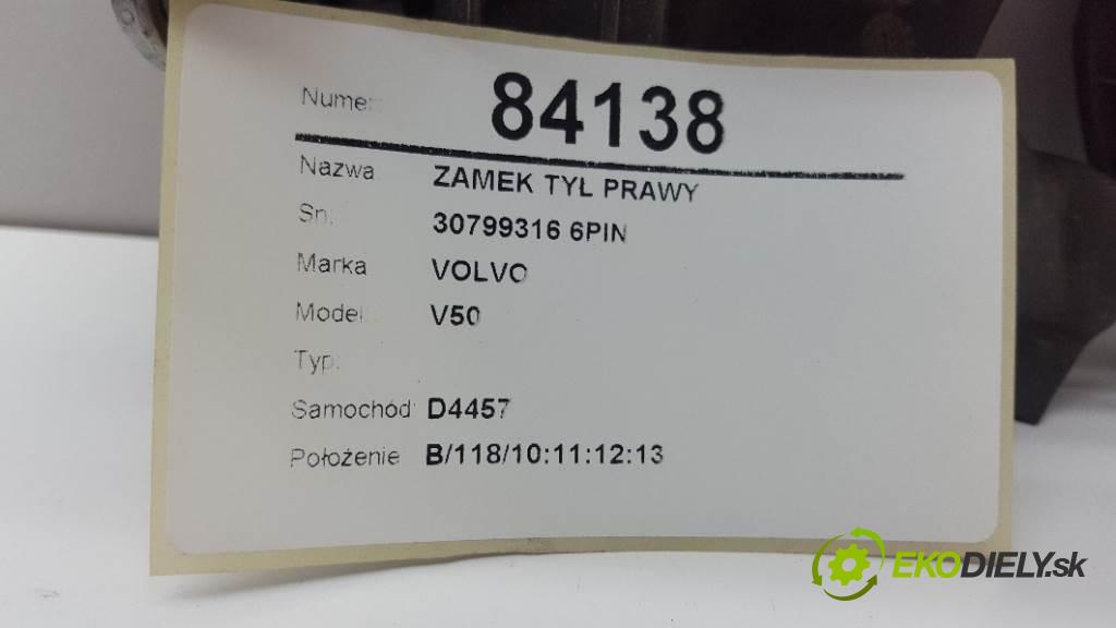VOLVO V50   2009 136 kW   1997 zámok zadní část pravý 30799316 6PIN
