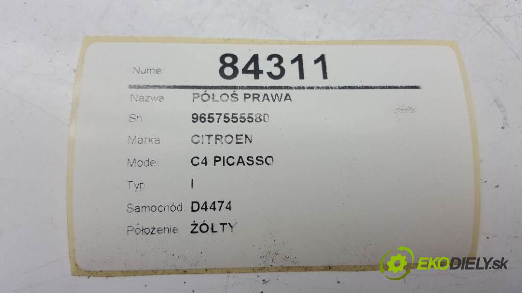 CITROEN C4 PICASSO I 2009 100kw I 1997 Poloos pravá 9657555580 (Poloosy)
