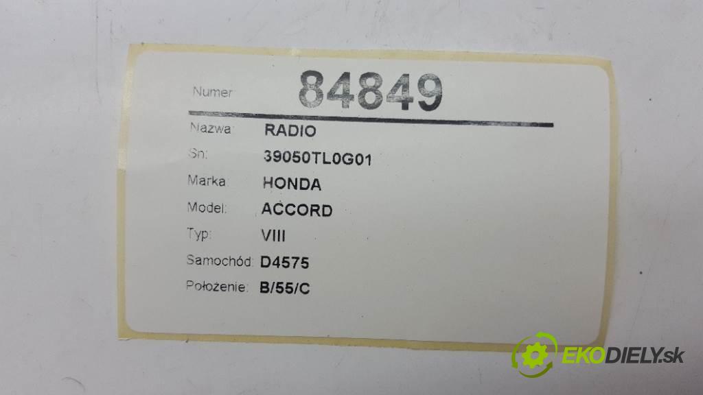 HONDA ACCORD VIII 2009 148kW VIII 2354 RADIO 39050TL0G01 (Audio zariadenia)