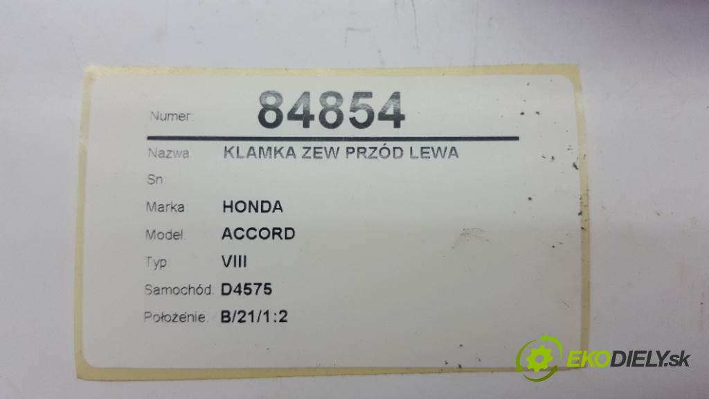 HONDA ACCORD VIII 2009 148kW VIII 2354 Kľučka vonkajšia predný ľavá strana