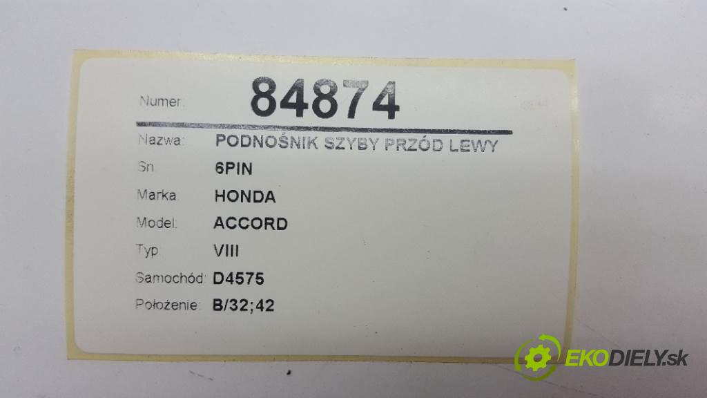 HONDA ACCORD VIII 2009 148kW VIII 2354 mechanismus okna přední část levý 6PIN