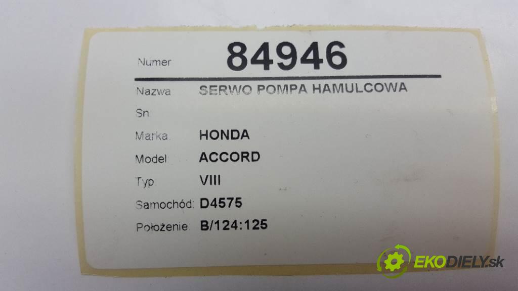 HONDA ACCORD VIII 2009 148kW VIII 2354 posilovač pumpa brzdová  (Posilovače brzd)