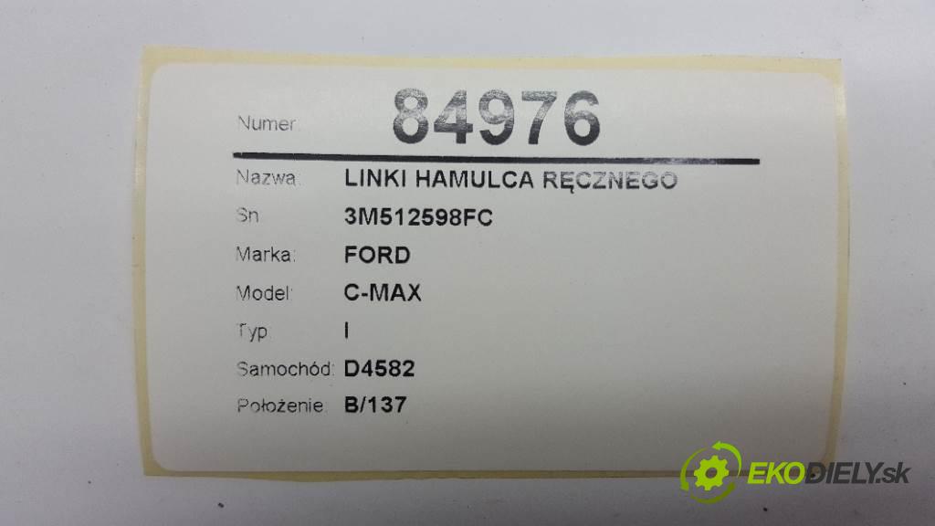FORD C-MAX I 2006 80kw I 1560 Lanka brzdy ruční brzdy 3M512598FC