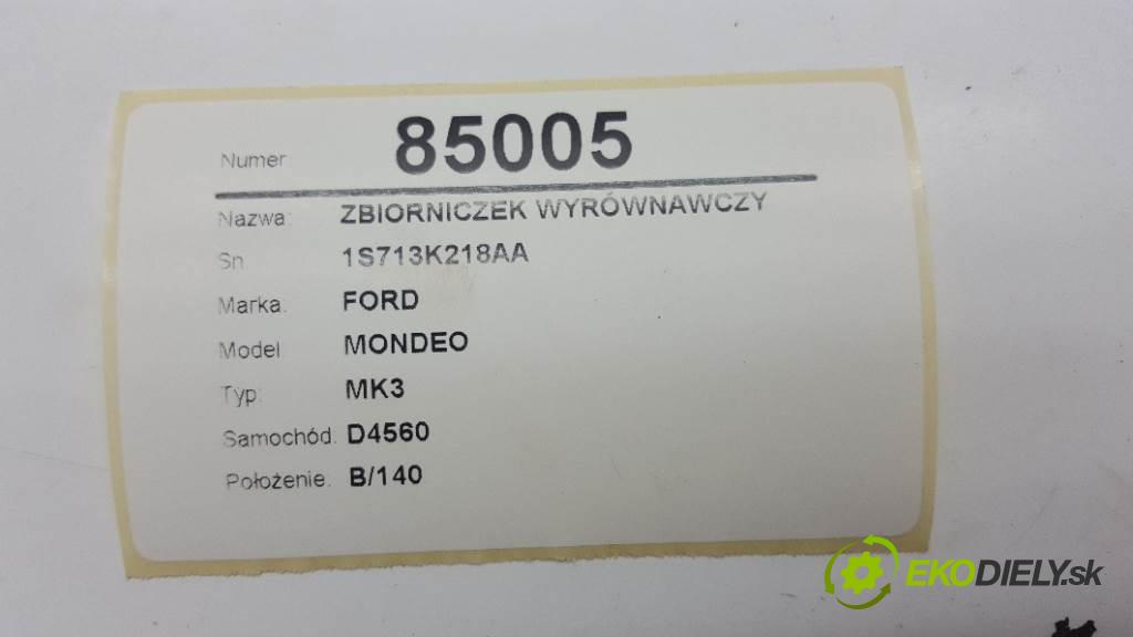 FORD MONDEO MK3 2002 0 kW MK3 0 Nádržka vyrovnávacia 1S713K218AA
