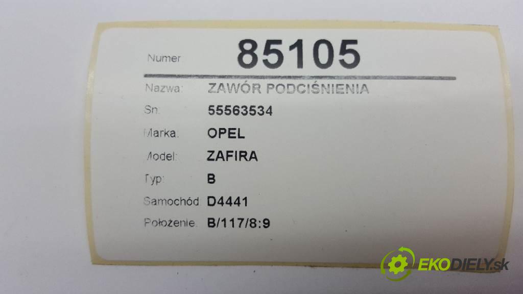 OPEL ZAFIRA B 2007 88kW B 1910 ventil tlaku 55563534