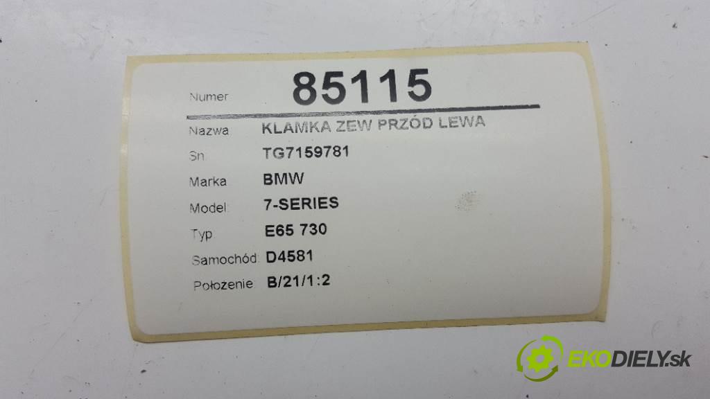 BMW 7-SERIES E65 730 2003 0 kW E65 730 730 Kľučka vonkajšia predný ľavá strana TG7159781