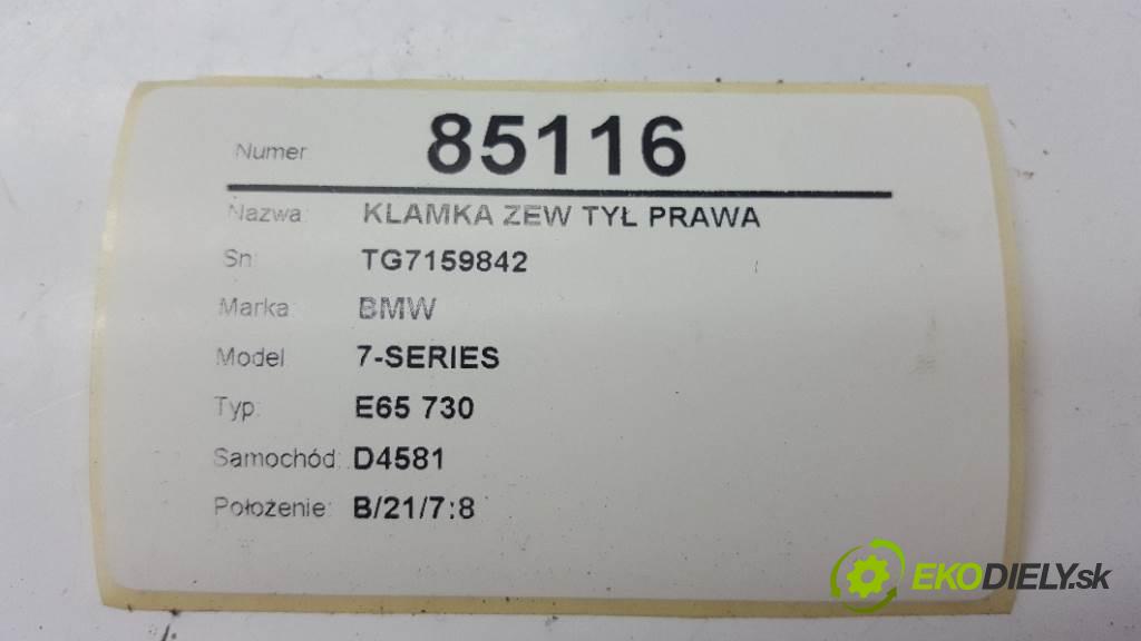 BMW 7-SERIES E65 730 2003 0 kW E65 730 730 Kľučka vonkajšia zad pravá TG7159842