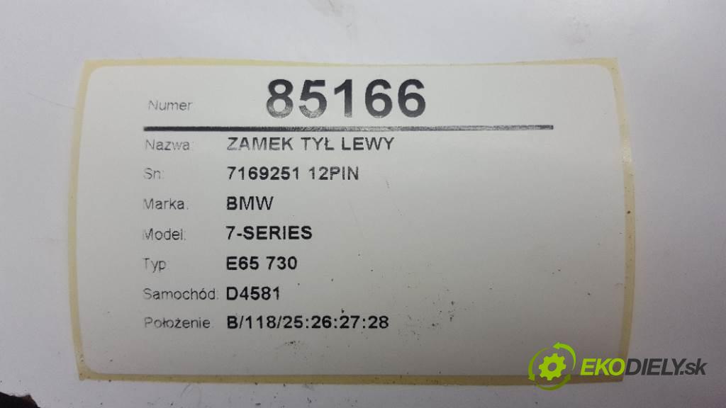 BMW 7-SERIES E65 730 2003 0 kW E65 730 730 zámok zadní část levý 7169251 12PIN