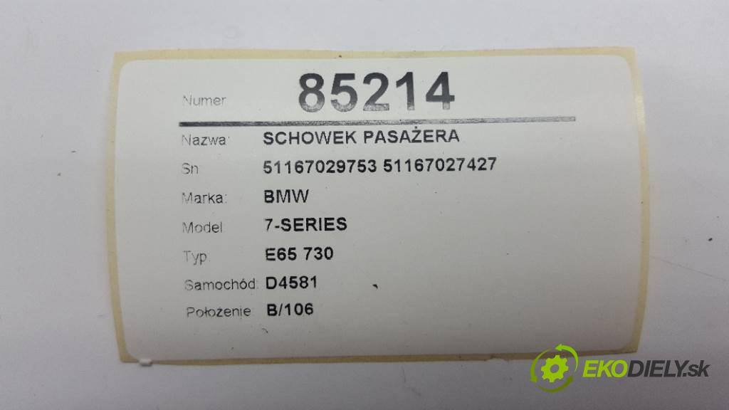 BMW 7-SERIES E65 730 2003 0 kW E65 730 730 Priehradka, kastlík spolujazdca 51167029753 51167027427 (Priehradky, kastlíky)
