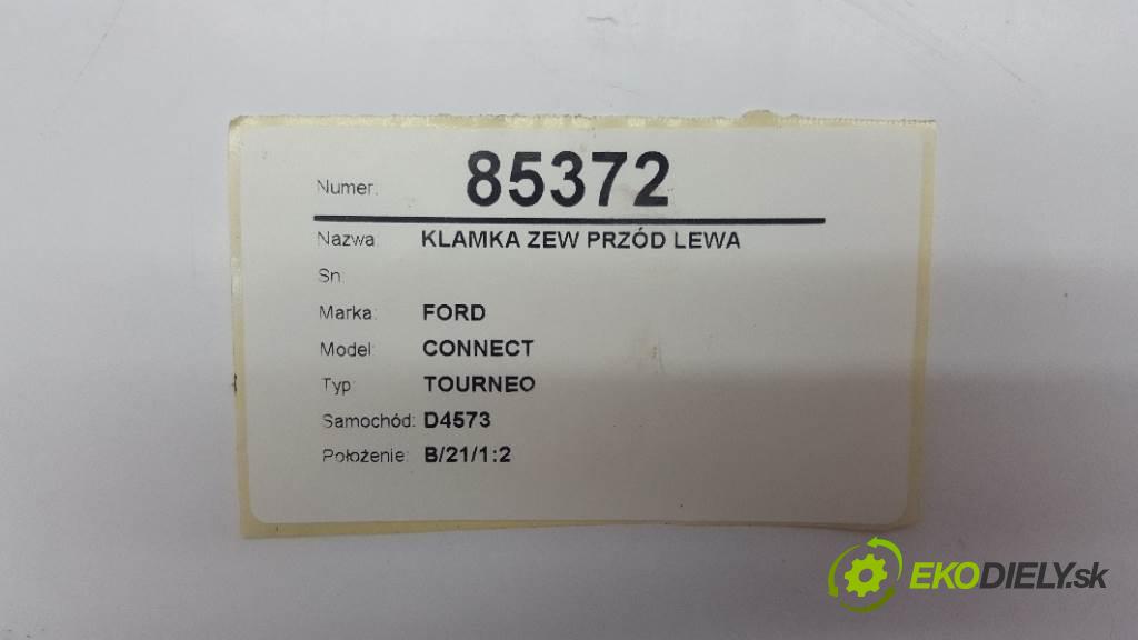 FORD CONNECT TOURNEO 2008 81kw TOURNEO 1753 Kľučka vonkajšia predný ľavá strana