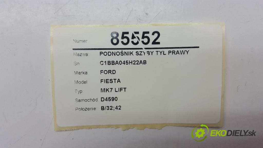 FORD FIESTA MK7 LIFT 2013 70kw MK7 LIFT 1560 mechanismus okna zadní část pravý C1BBA045H22AB