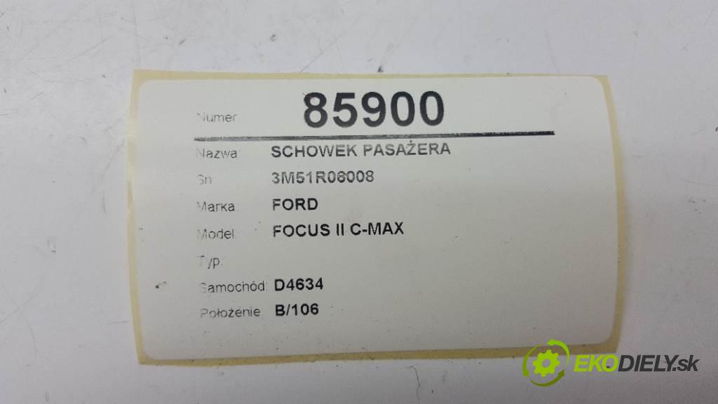 FORD FOCUS II C-MAX  2003 88kW    1798 Priehradka, kastlík spolujazdca 3M51R06008 (Priehradky, kastlíky)
