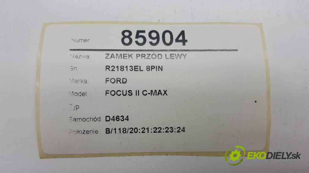 FORD FOCUS II C-MAX  2003 88kW    1798 zámok přední část levý R21813EL 8PIN