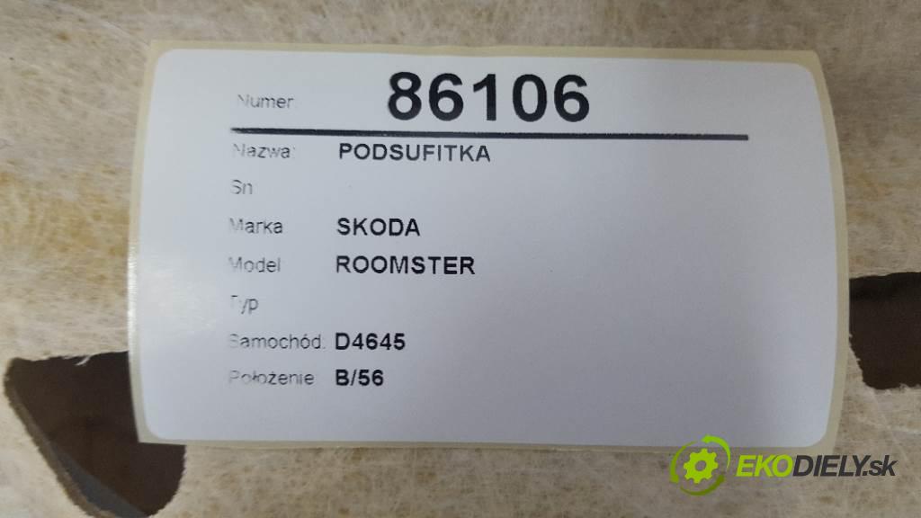 SKODA ROOMSTER  2008 77kW    1598 Stropný tapacír  (Stropné tapacíre)