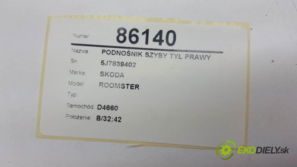 SKODA ROOMSTER  2010 63kW   1390 mechanismus okna zadní část pravý 5J7839402