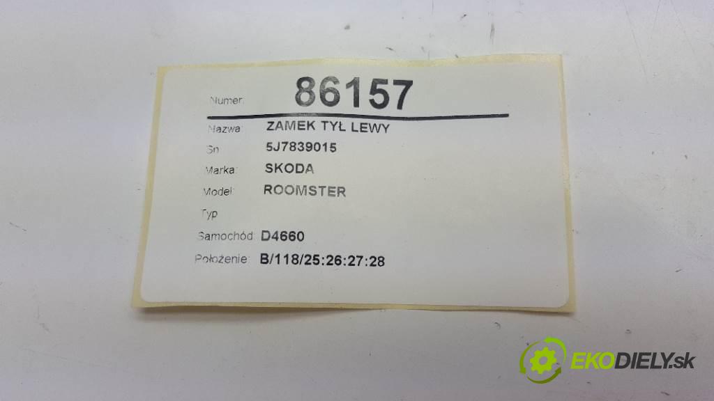 SKODA ROOMSTER  2010 63kW   1390 zámok zadní část levý 5J7839015