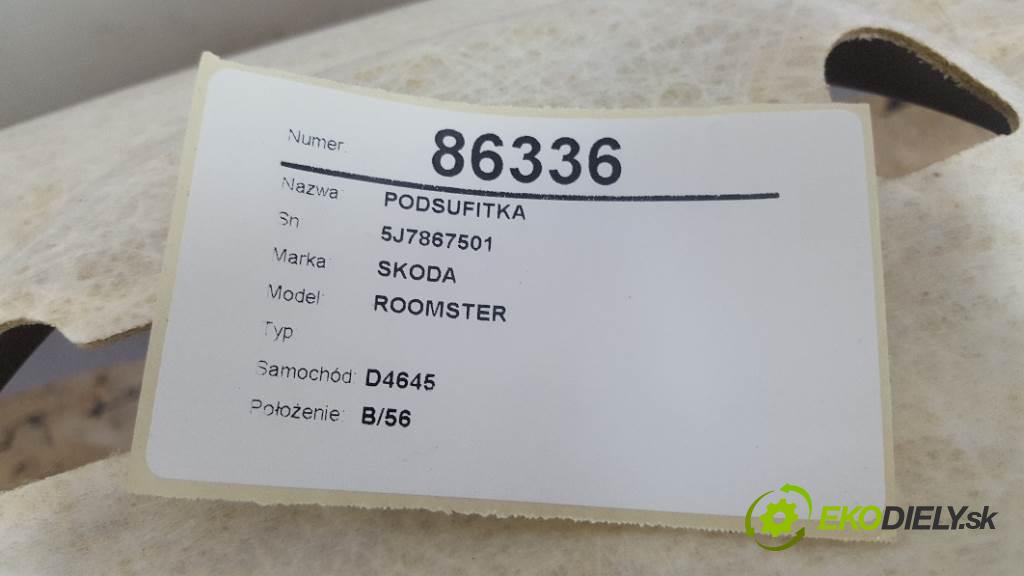 SKODA ROOMSTER  2008 77kW    1598 Stropný tapacír 5J7867501 (Stropné tapacíre)