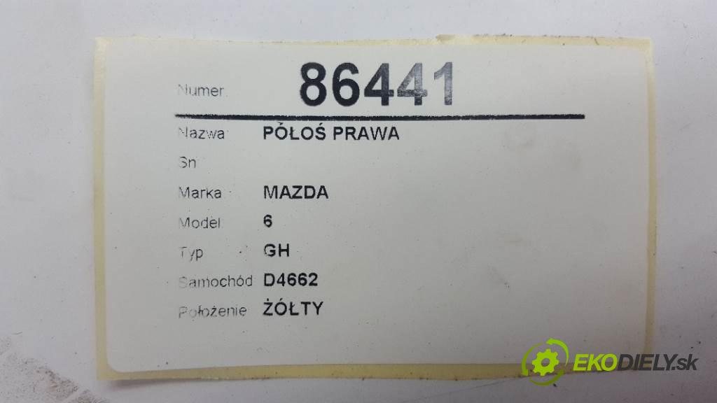 MAZDA 6 GH 2009 108kW GH 1999 poloos pravá  (Poloosy)