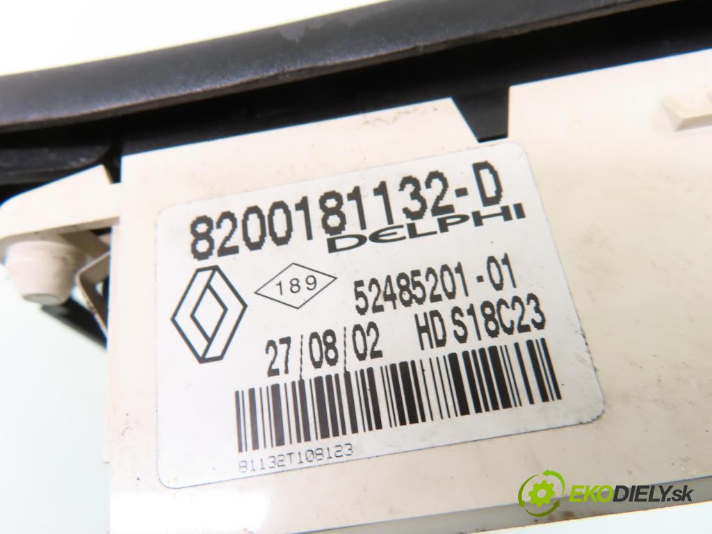RENAULT LAGUNA II (BG0/1_) LIFTBACK 2005 99,00 2.0 16V (BG00, BG0K, BG0P, BG0W) - F4R 712 1998,00 Panel kúrenia KLIMATRONIK 8200181132D