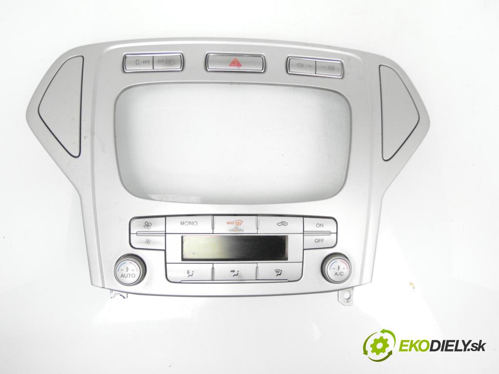 FORD MONDEO IV (BA7) LIFTBACK 2011 103,00 2.0 TDCi 140 - QXBA 1997,00 Panel kúrenia KLIMATRONIK 7S7T18C612AM