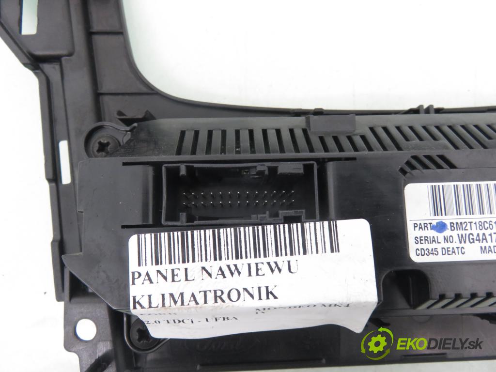 FORD MONDEO IV (BA7) LIFTBACK 2011 103,00 2.0 TDCi 140 - QXBA 1997,00 Panel kúrenia KLIMATRONIK BM2T18C612HB ; BS7118522