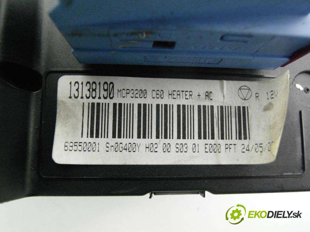 OPEL VECTRA C GTS (Z02) LIFTBACK 2004 92,00 2.2 DTI 16V 125 - Y 22 DTR 2172,00 Panel kúrenia KLIMATRONIK 69550001 ; 13138190 ; MCP3200