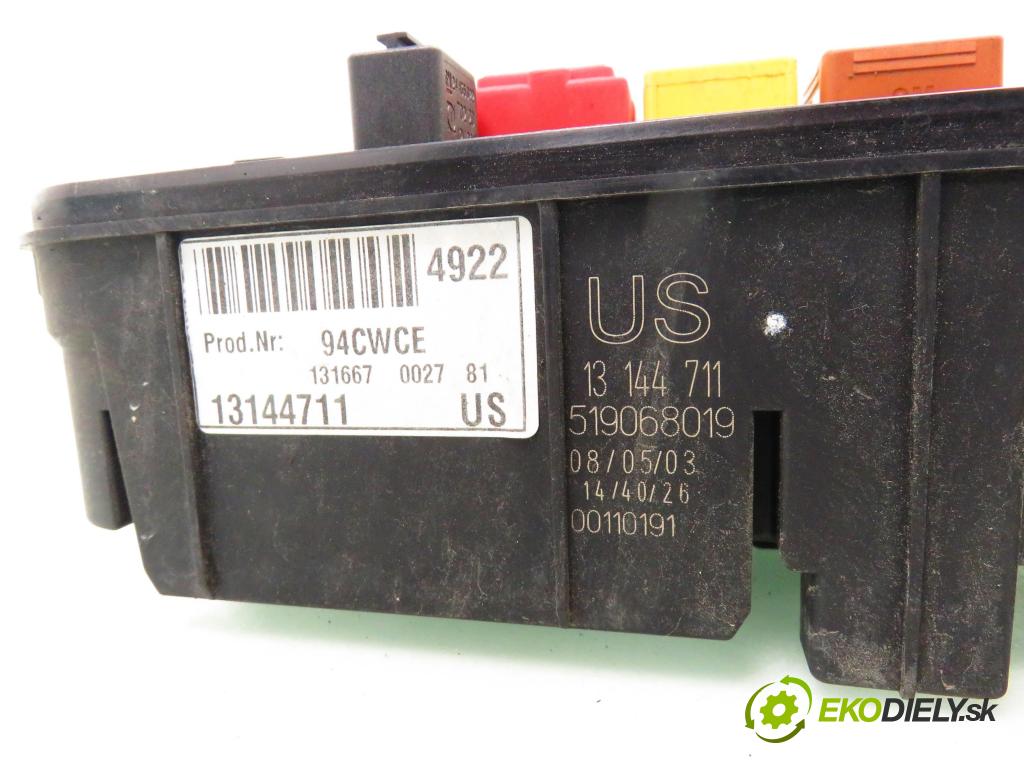 OPEL SIGNUM HB 2003 114,00 2.2 direct - Z 22 YH 2198,00 Skrinka POJISTKY: 13144711 ; 519068019